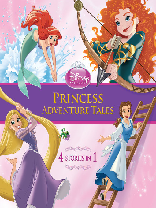 Title details for Princess Adventure Tales: A Disney Story Collection by Disney Books - Wait list
